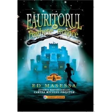 Fauritorul de baghete magice (Corint)