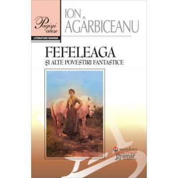 Fefeleaga si alte povestiri fantastice (Mondoro)
