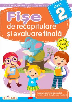 Fise de recapitulare si evaluare finala clasa a II-a (Elicart)