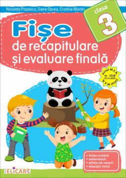 Fise de recapitulare si evaluare finala clasa a III-a (Elicart)