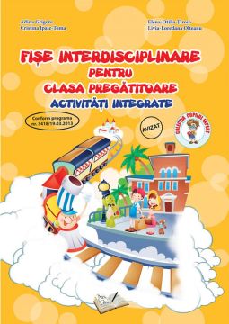 Fise interdisciplinare - Clasa pregatitoare - Activitati integrate