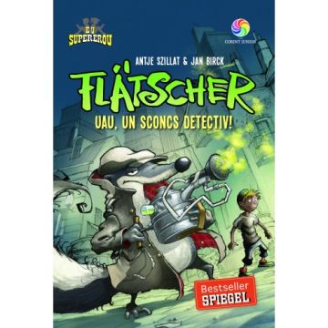 Flatscher. Uau, un sconcs detectiv! (Corint)