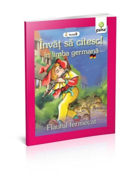 Flautul fermecat - Invat sa citesc in germana (Gama)