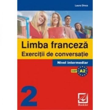 Franceza - exercitii de conversatie nivel intermediar
