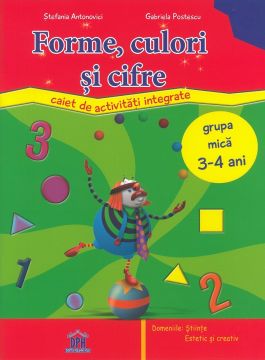 Forme, culori si cifre. Caiet de activitati integrate (DPH)