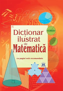 Dictionar ilustrat de Matematica (DPH)