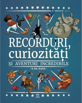 Recorduri, curiozitati si aventuri incredibile (DPH)