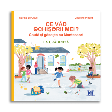 Ce vad ochisorii mei - La gradinita (DPH)