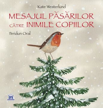 MESAJUL PASARILOR CATRE INIMILE COPIILOR (DPH)