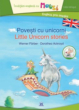Povesti cu unicorni. Little Unicorn Stories (DPH)
