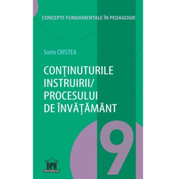 Continuturile instruirii / procesului de invatamant - Vol. 9 (DPH)