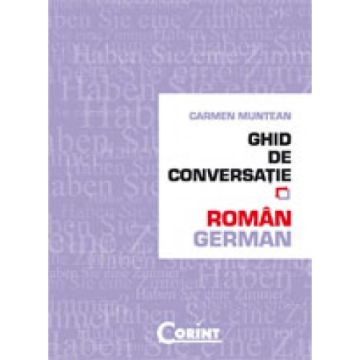 GHID DE CONVERSATIE ROMAN-GERMAN (Corint)