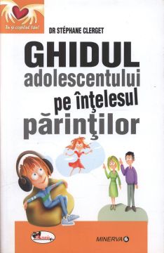 Ghidul adolescentului pe intelesul parintilor (Aramis)