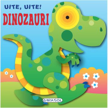 GIRASOL Uite, uite! Dinozauri (EDU CLASS)