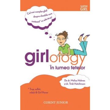 Girlology. In lumea fetelor  (Corint)