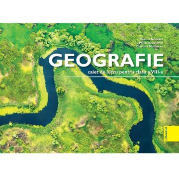 Geografie caiet de lucru clasa a VIII-a (Booklet)