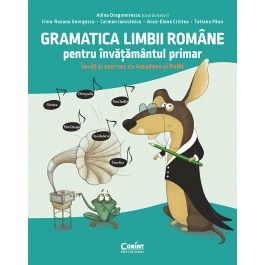 Gramatica limbii romane pentru invatamantul primar. Invat si exersez cu Amadeus si ReMi (Corint)