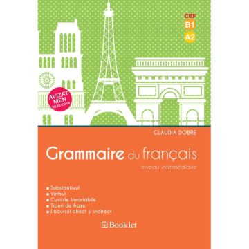 Grammaire du Francais - substantivul, verbul, tipuri de fraze, discursul direct si indirect (Booklet)