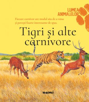 Tigri si alte carnivore (Nemira)