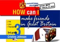 How can I make friends in Great Britain - caiet auxiliar engleza - clasa a III-a