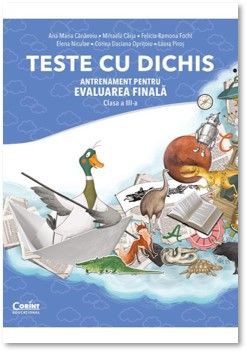 TESTE CU DICHIS. Antrenament pentru EVALUAREA FINALA– Clasa a III-a (Corint)