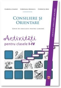 Consiliere si orientare. Activitati pentru clasele I-IV (ASCR)