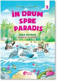 Lili Colibri. In drum spre paradis (Booklet Fiction)