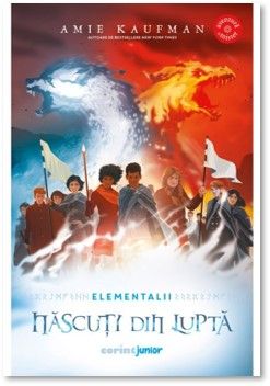 Nascuti din lupta (vol.3 din Seria Elementalii) (Corint)