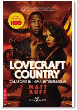 Lovecraft Country. Calatorie in inima intunericului (Corint)