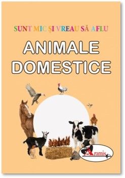 Animale domestice - Sunt mic si vreau sa aflu (Aramis)