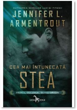 Cea mai intunecata stea (vol.1 din seria Origin) (Corint)