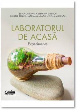Laboratorul de acasa. Experimente (Corint)