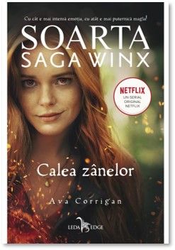 Soarta: Saga Winx. Calea Zanelor (Corint)