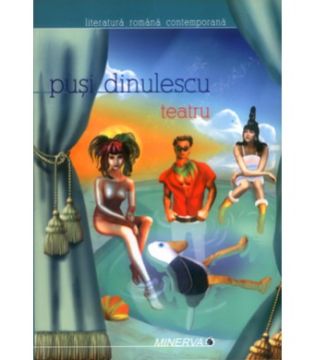 TEATRU Scris de Pusi Dinulescu (Minerva)