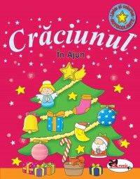 In Ajun - seria Craciunul (carte de colorat, cu autocolante)