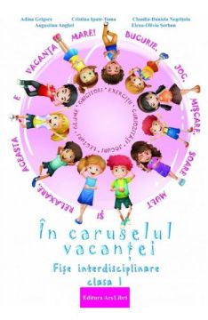 In caruselul vacantei Clasa I - Fise interdisciplinare (Ars Libri)