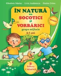 In natura cu Socotici si Vorbarici. Cunoasterea mediului. Grupa mijlocie, 4-5 ani (Carminis)