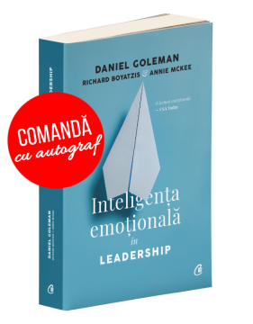 Inteligenta emotională in Leadership. Editia a III - a, revizuita si adaugita (Curtea veche)