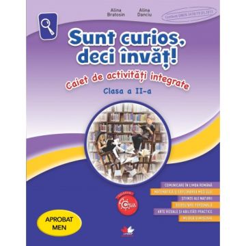 Sunt curios, deci învăț! Caiet de activități integrate. Clasa a II-a (Litera)