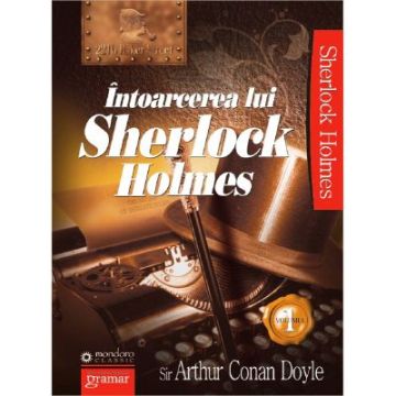 Intoarcerea lui Sherlock Holmes vol. 1 (Mondoro)