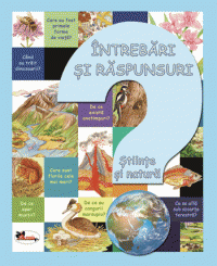 Intrebari si raspunsuri. Stiinte si natura (Aramis)