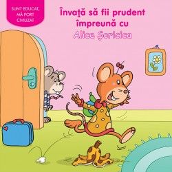 Invata sa fii prudent impreuna cu Alice Soricica (Prut)