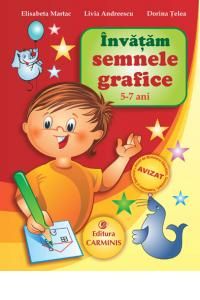 Invatam semnele grafice. Grupa mare, 5-6 ani si clasa pregatitoare (Carminis)