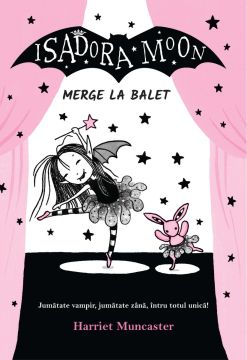 Isadora Moon merge la balet ed. II (Curtea veche)