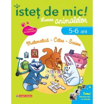 Istet de mic! Lumea animalelor. Matematica - Citire - Scriere (5-6 ani)