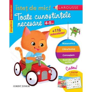 ISTET DE MIC - PREGATIREA PRESCOLARULUI. TOATE CUNOSTINTELE NECESARE 4-5 ANI