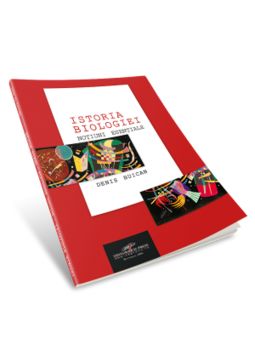Istoria biologiei. Notiuni esentiale