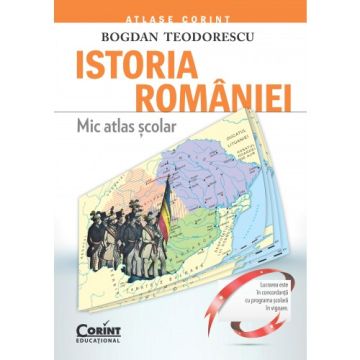 Istoria Romaniei. Mic atlas scolar (Corint)