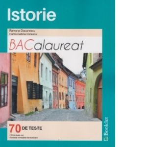 Istorie Bacalaureat 70 de teste 2016
