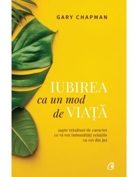 Iubirea ca un mod de viata. Editia a II - a (Curtea veche)